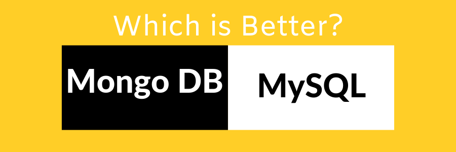 Mongodb vs mysql which is better?