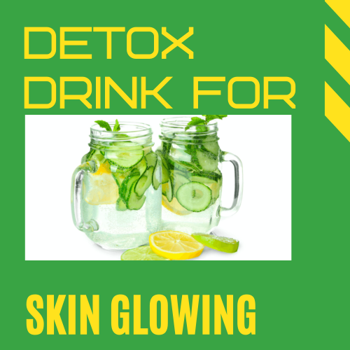 Detox drink for skin glowing