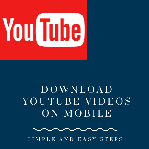 How to download youtube on your mobile?