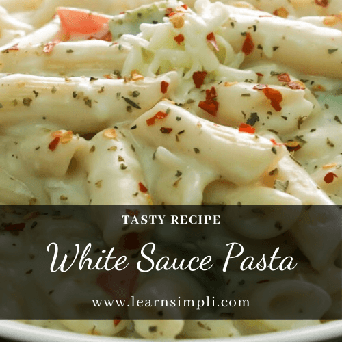 White sauce pasta tasty and easy recipe.