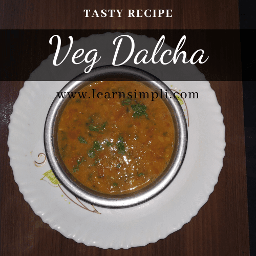 Pure Veg dalcha a super tasty quick recipe.