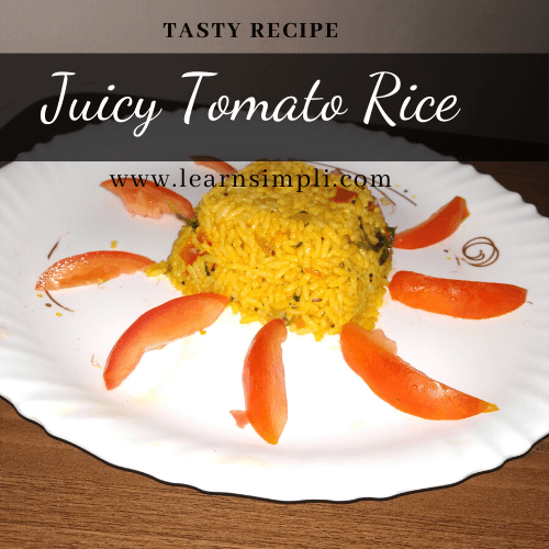 Juicy Tomato Rice easy and quick recipe.