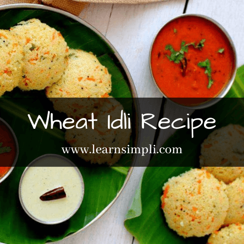 Wheat Idli Recipe, Instant Idli.