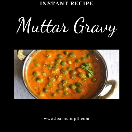 Mutter gravy quick & easy recipe.